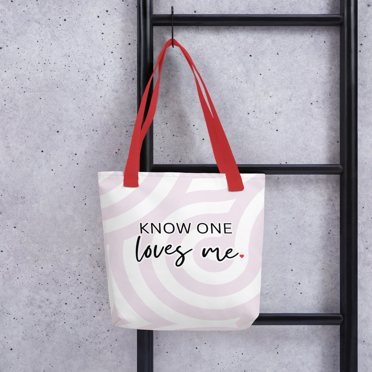 Know One Loves Me Tote bag