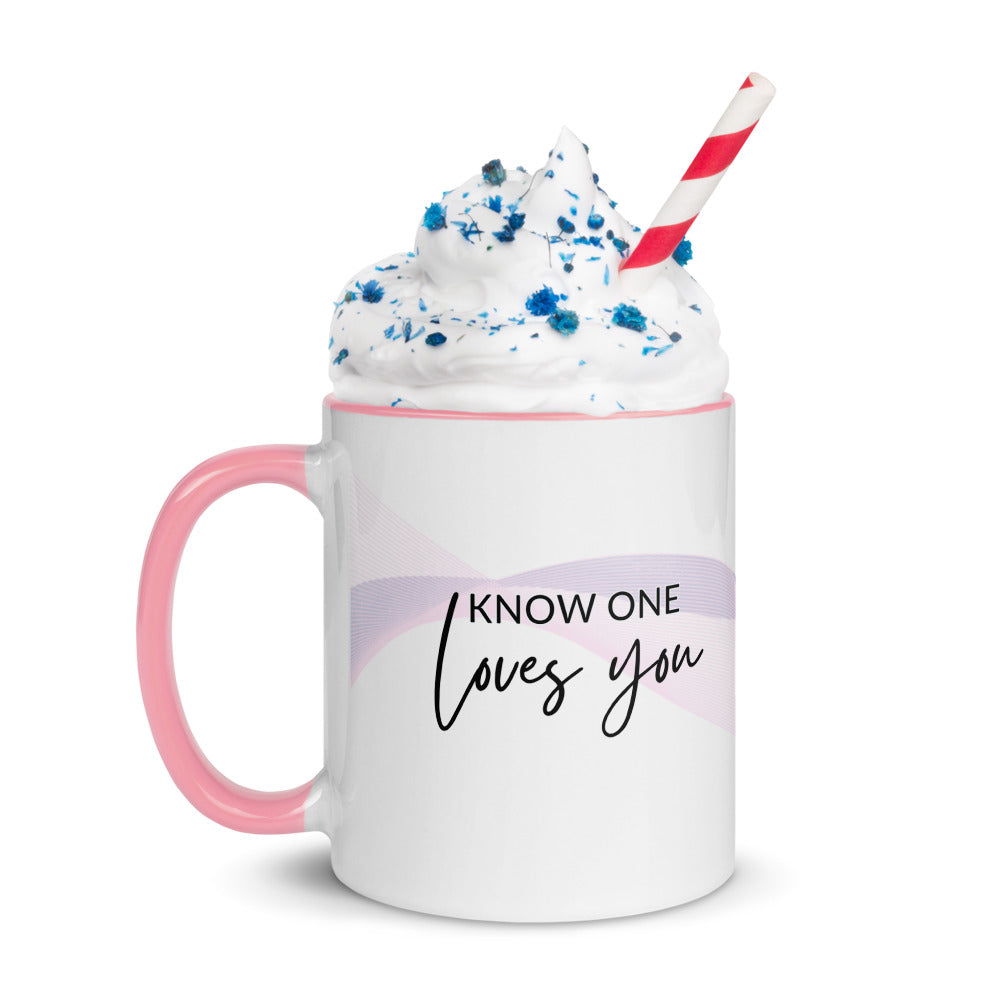 Know One Loves You Ceramic Mug with colour inside (11oz)
